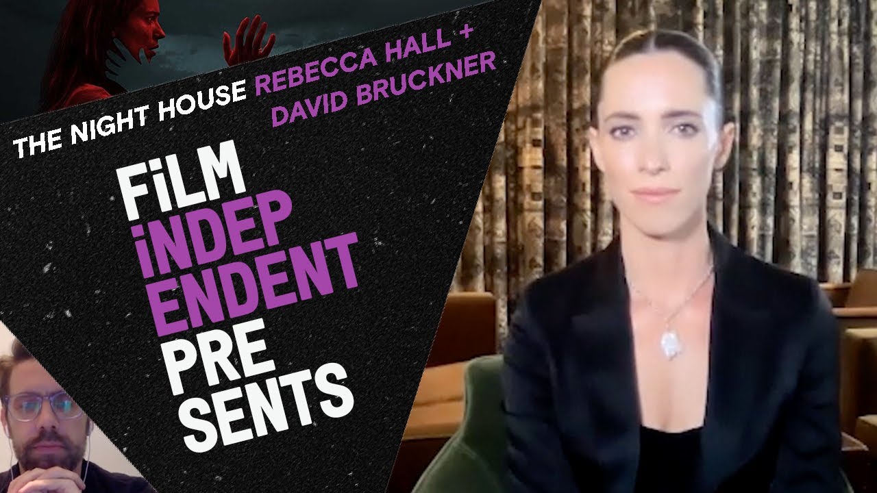 Rebecca Hall + David Bruckner - (extra scary) Q&A | THE NIGHT HOUSE | Film Independent Presents