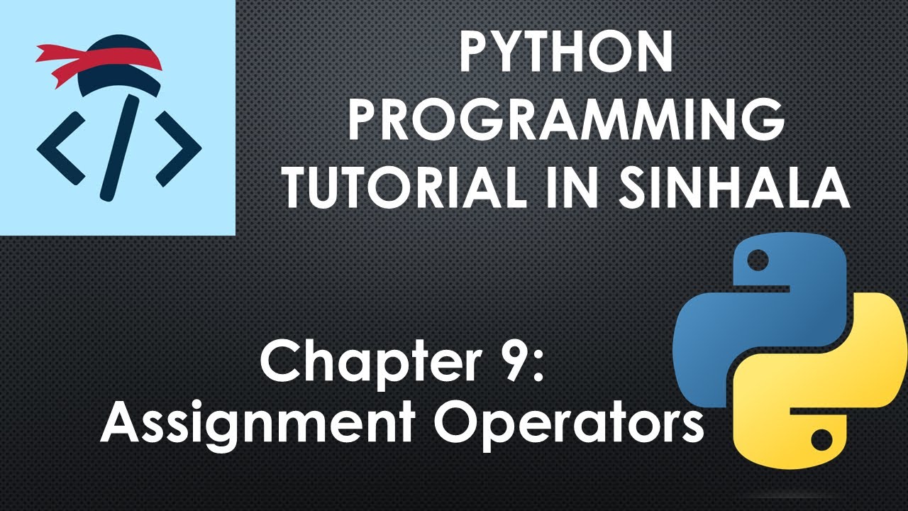 Assignment Operators | Python Programming Tutorial in Sinhala