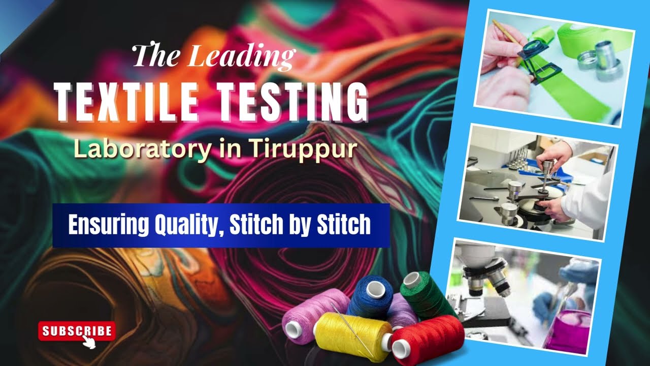 Leading Textile Testing Laboratory in Tirupur | Advanced Textile Testing Laboratory #textiletesting