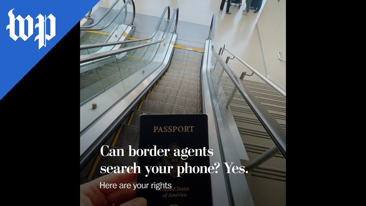 Can border agents search your phone? Yes.