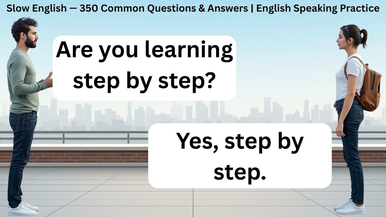 Slow English — 350 Common Questions & Answers | English Speaking Practice