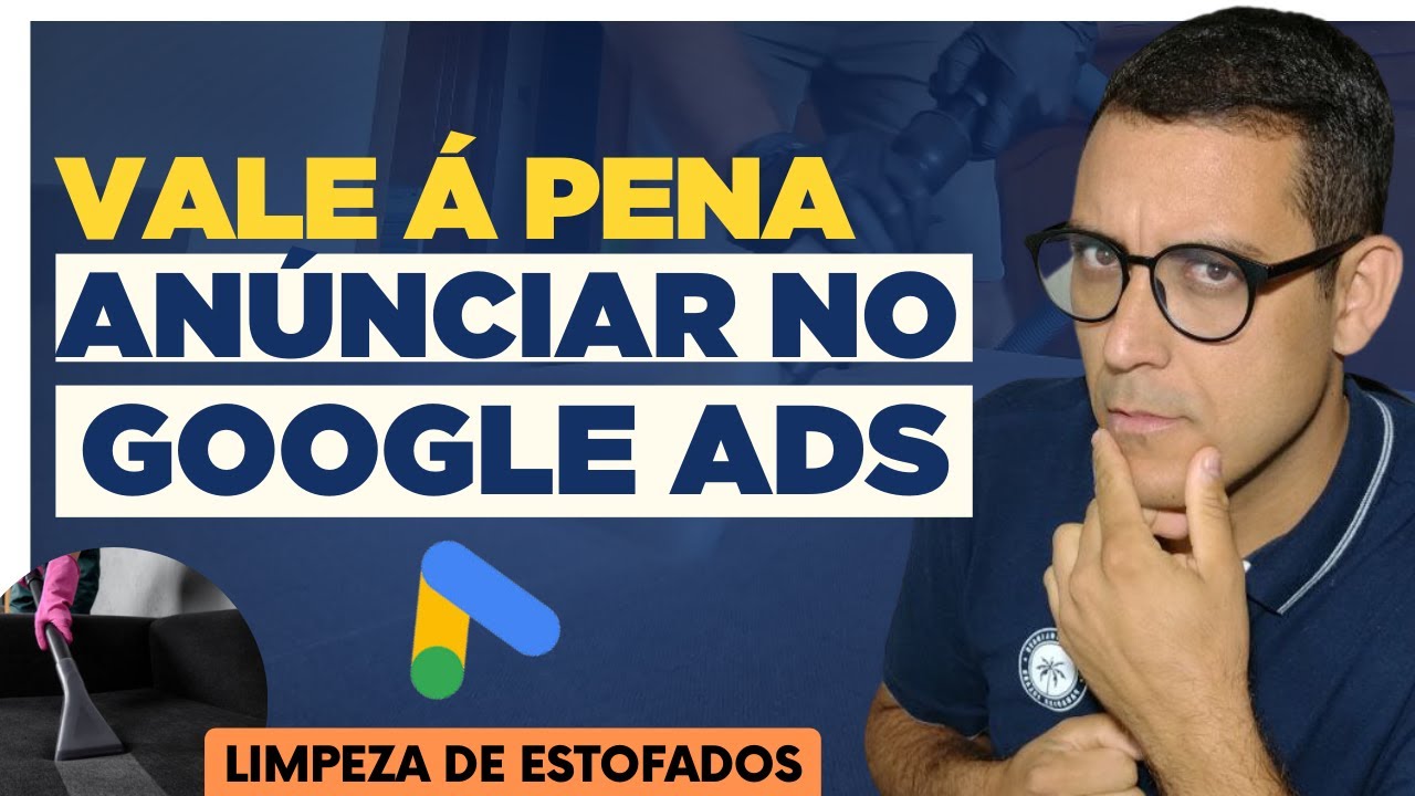 Vale á pena anunciar Limpeza de estofados n Google ads em 2023