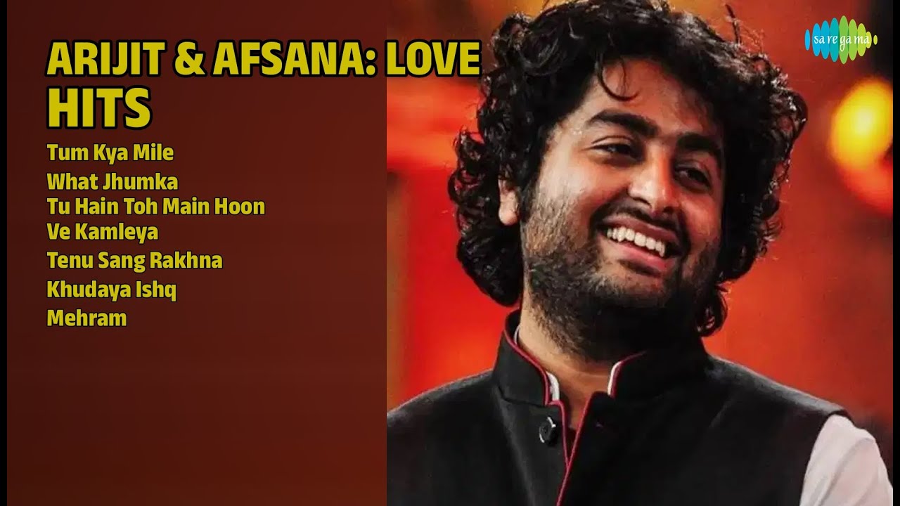 अरिजीत और अफसाना: रोमांटिक हिट्स | Arijit Singh Songs | Tum Kya Mile | What Jhumka