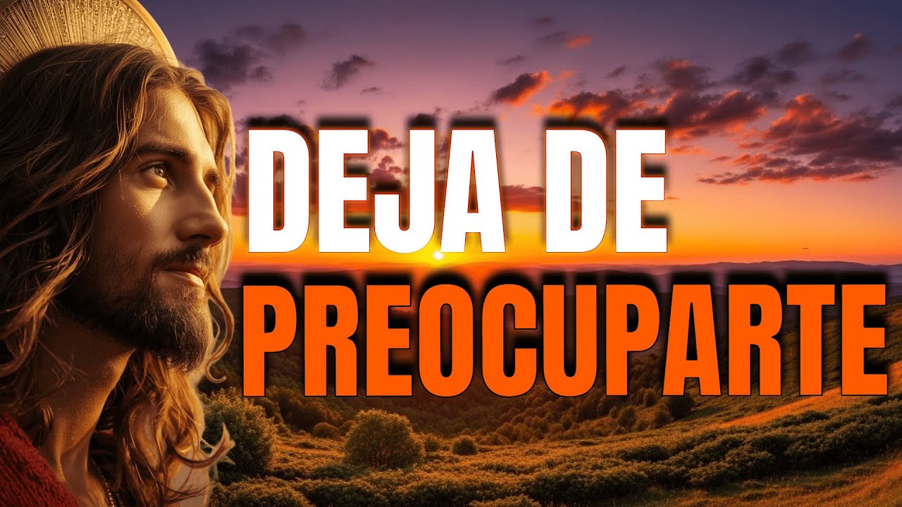 No Te Preocupes Más Por Todo, Confia en Dios, el lo Resolverá - Reflexión Cristiana