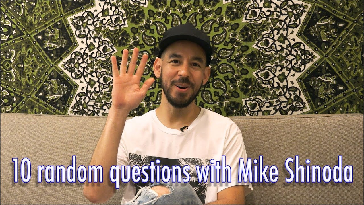 Mike Shinoda answers 10 random questions