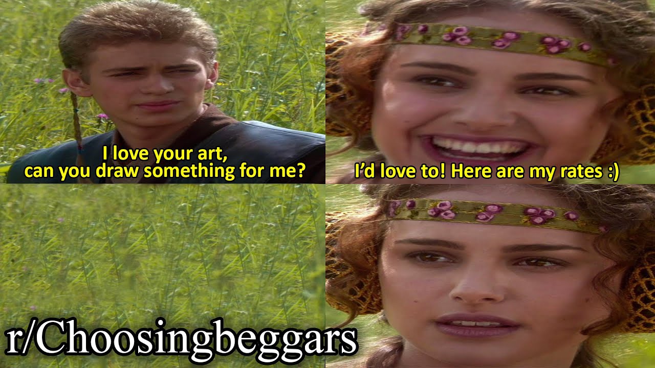 r/Choosingbeggars |  : ' )