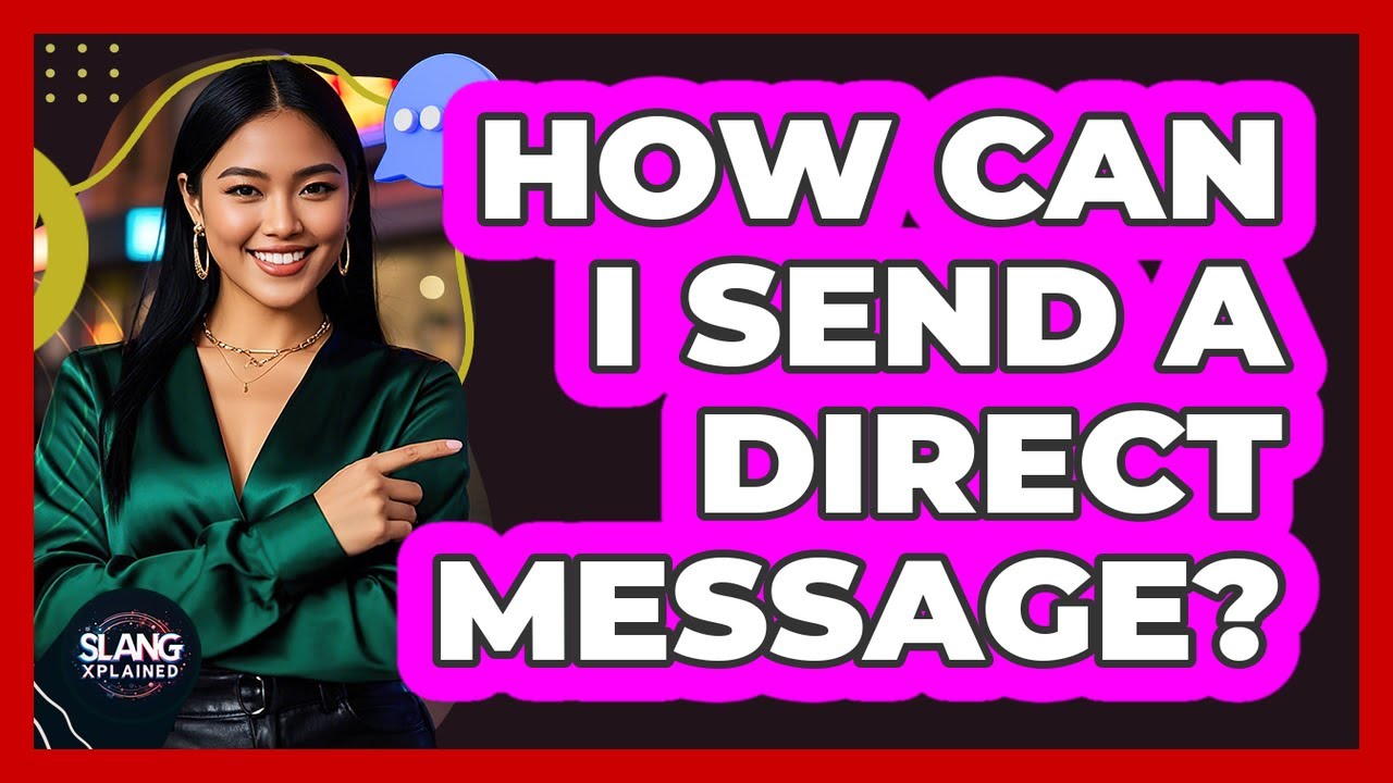 How Can I Send A Direct Message?