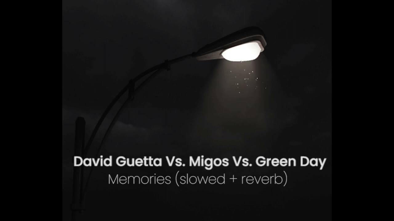 David Guetta Vs Migos Vs Green Day - Memories (slowed + reverb)