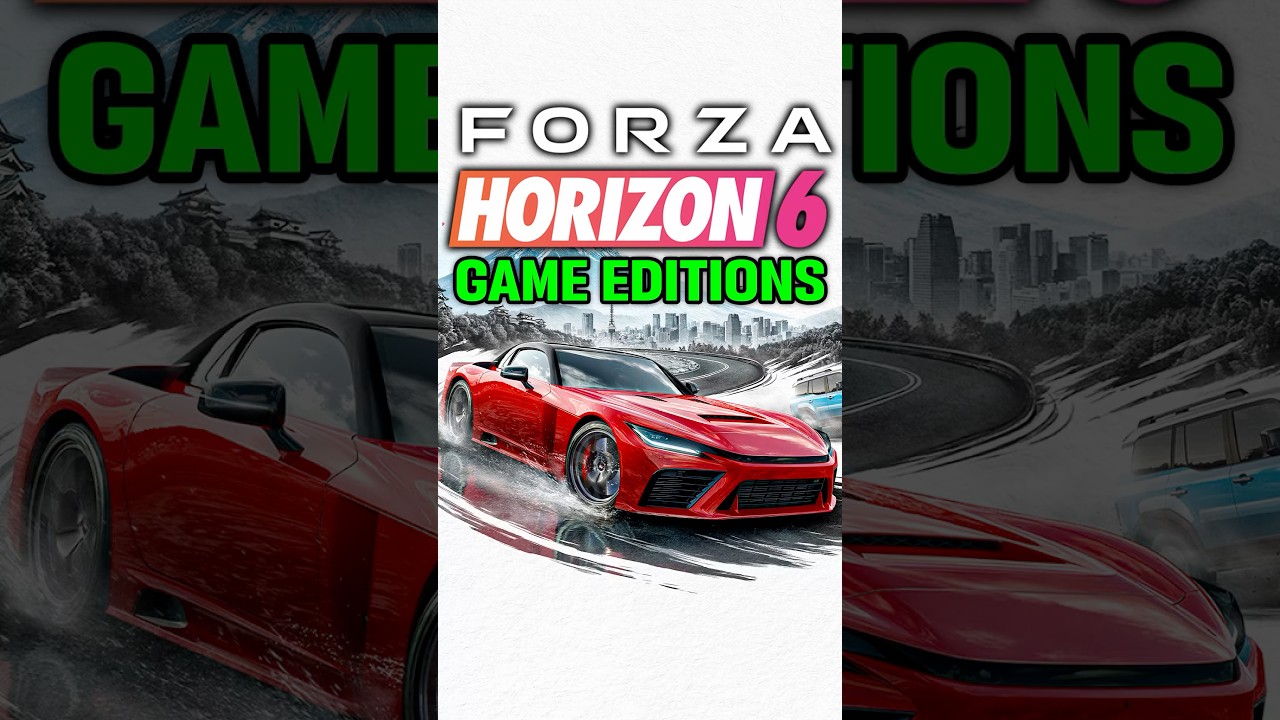 ALL 3 Editions of Forza Horizon 6 Explained!