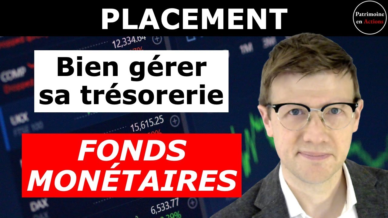 Comment placer sa Trésorerie avec des Fonds Monétaires ?