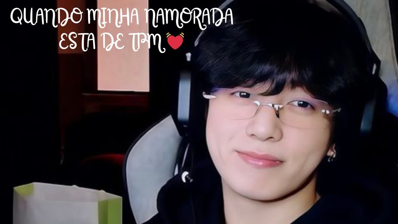 IMAGINE JK | Quando minha namorada está de TPM... 🍫
