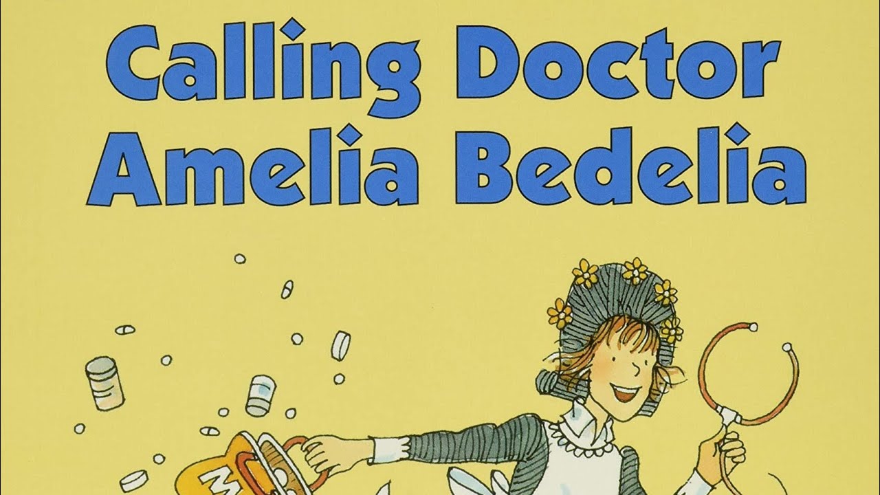 Part 1 Calling Doctor Amelia Bedelia by Herman Parish read by Aunt Courtney 
