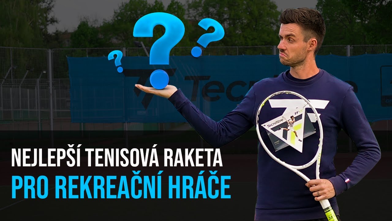 Nejlepší tenisová raketa pro rekreační hráče I Jak vybrat tenisovou raketu I 2022 I 4K I