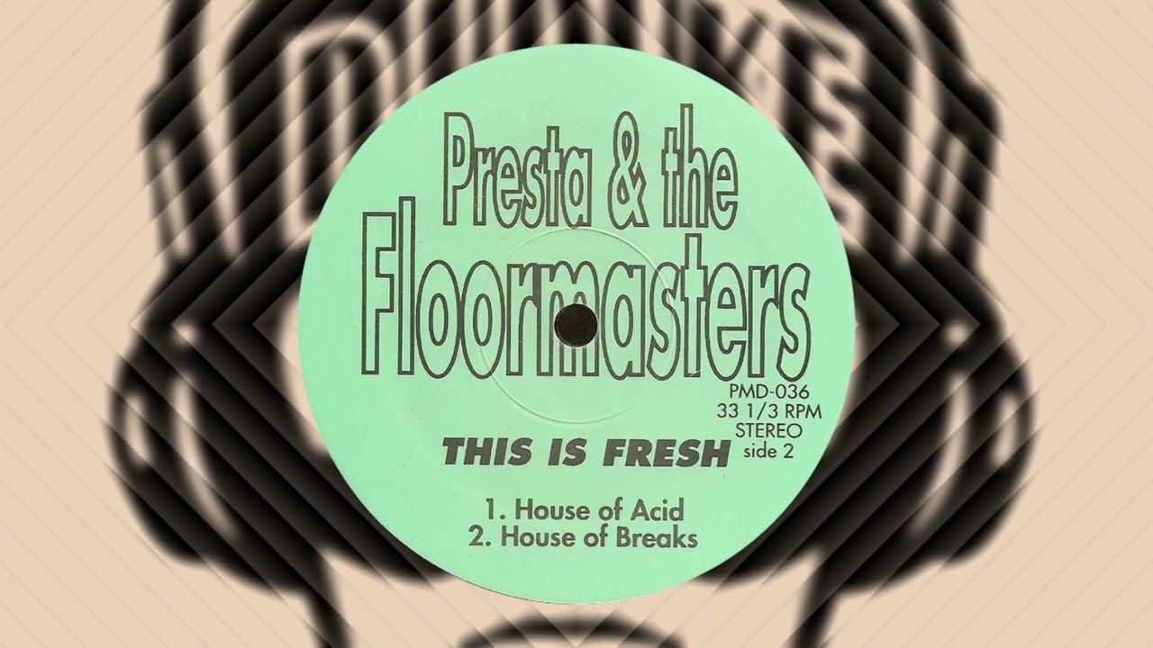 Presta & The Floormasters - House Of Acid