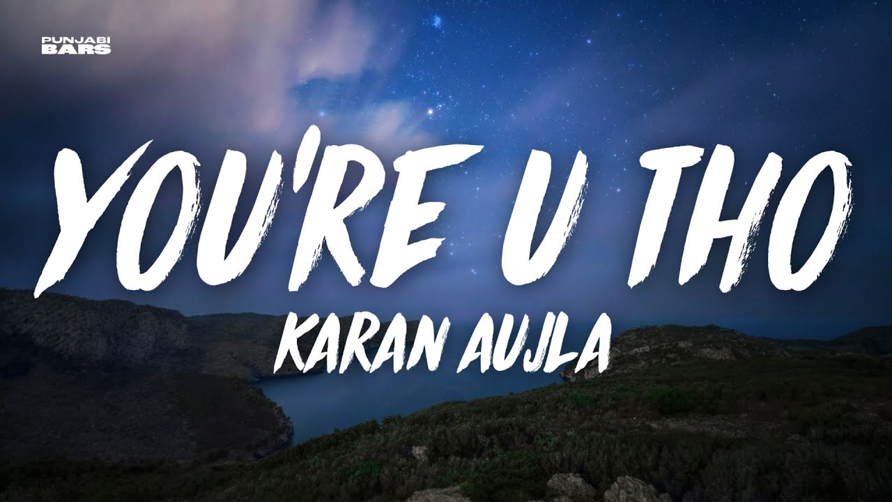 You're U Tho  - Karan Aujla (Lyrics/English Translation)