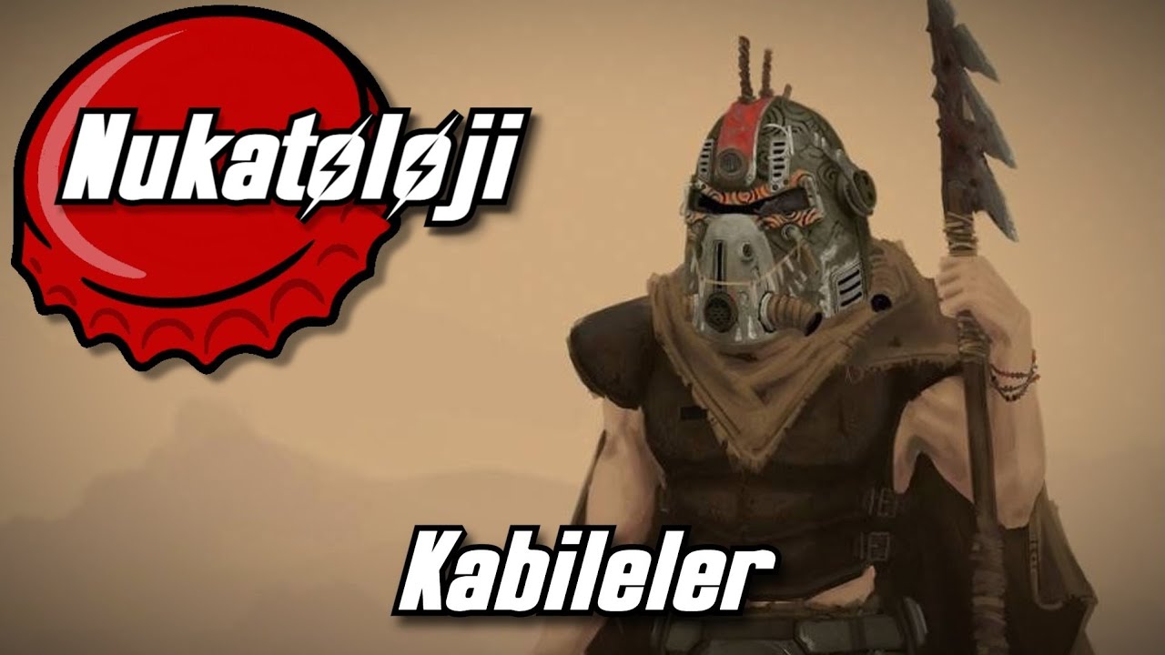 Nukatoloji - Kabileler (Türkçe Fallout Tarihçesi)