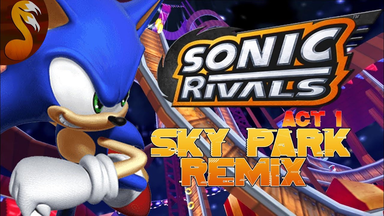 Sonic Rivals - Sky Park Zone Act 1 (Rock/EDM KITSUN3POWR REMIX)