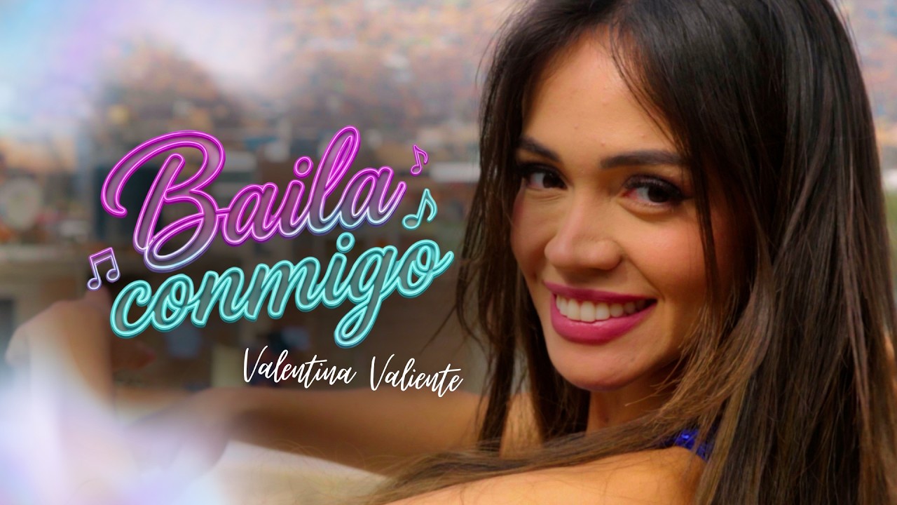 Baila Conmigo - Valentina Valiente (Video Oficial) - Mayra Go&ntilde;i