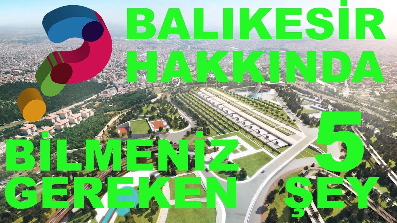 BALIKESİR HAKKINDA BİLMENİZ GEREKEN 5 ŞEY!
