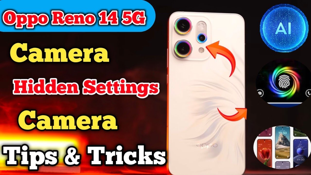 Oppo Reno 14 Camera Settings, Oppo Reno 14 Camera Hidden Features, Camera Tips And Tricks Oppo