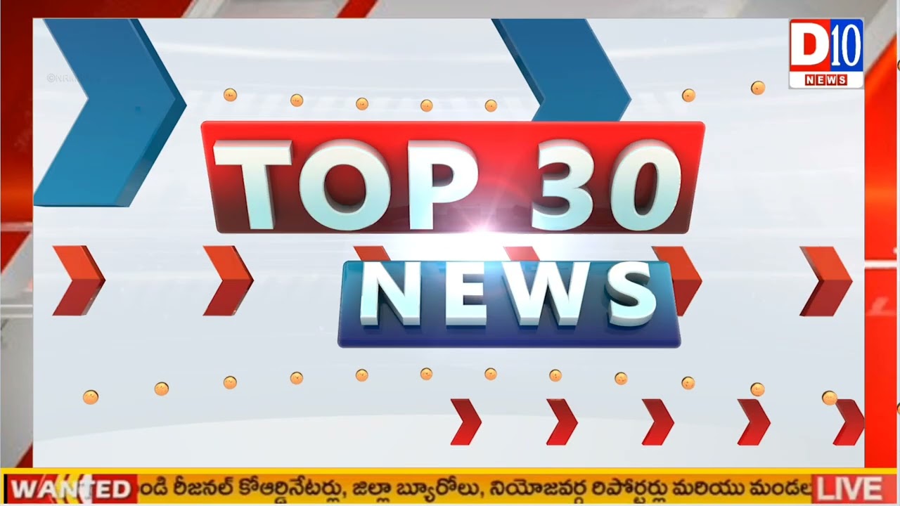 D10 NEWS II TOP 30 National International News