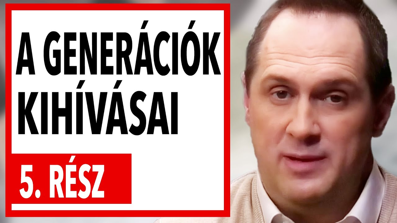 MINDENT A GENERÁCIÓKRÓL, 5.RÉSZ - Steigervald K. (a generációk kihívásai a mindennapokban) / F. P.