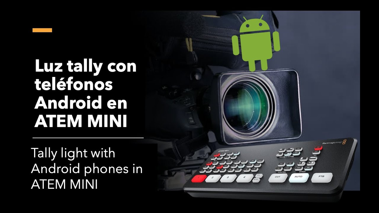 Luz Tally con teléfonos Android en ATEM MINI / Tally light with Android phones in ATEM MINI