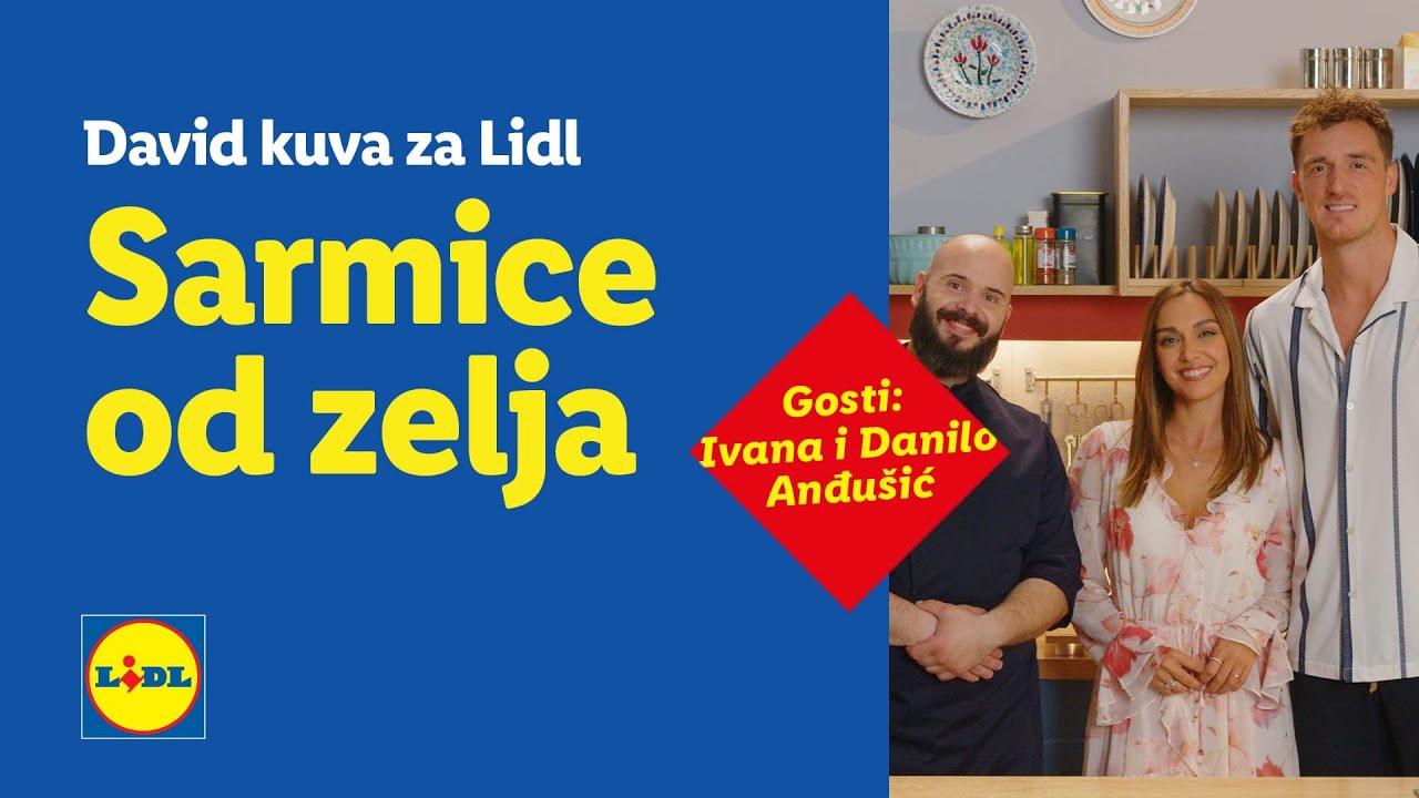 Sarmice od zelja ili blitve │ gosti Ivana i Danilo Anđušić │ David kuva za Lidl │ Lidl Srbija