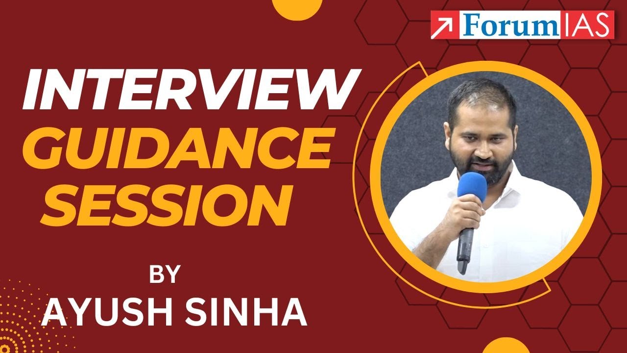Interview Guidance Session by Ayush Sinha | Forum IAS