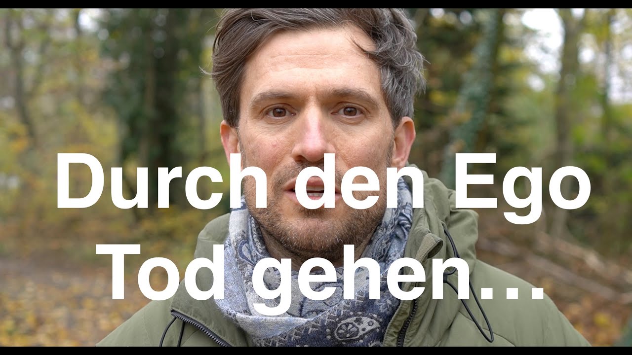 Durch den Ego Tod gehen... auf der anderen Seite aufwachen.
