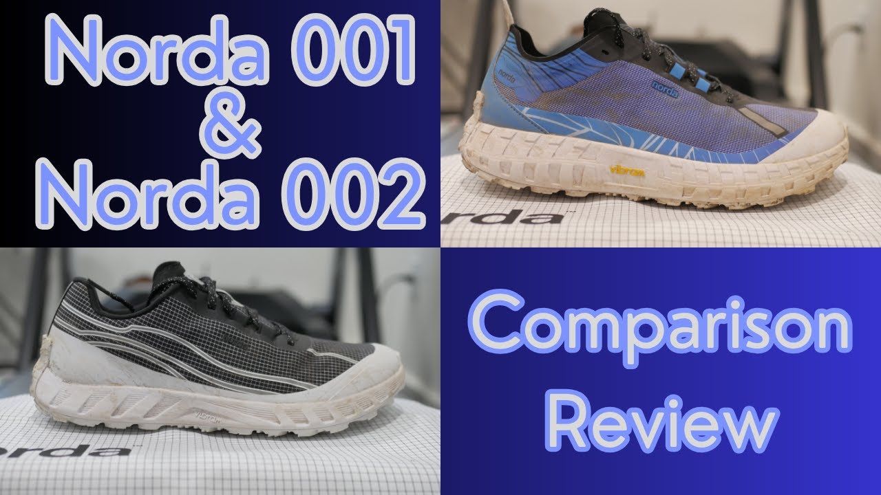 Norda 001 & Norda 002 Comparison Review.  We Spent Over 60 Hours Running In These Shoes!