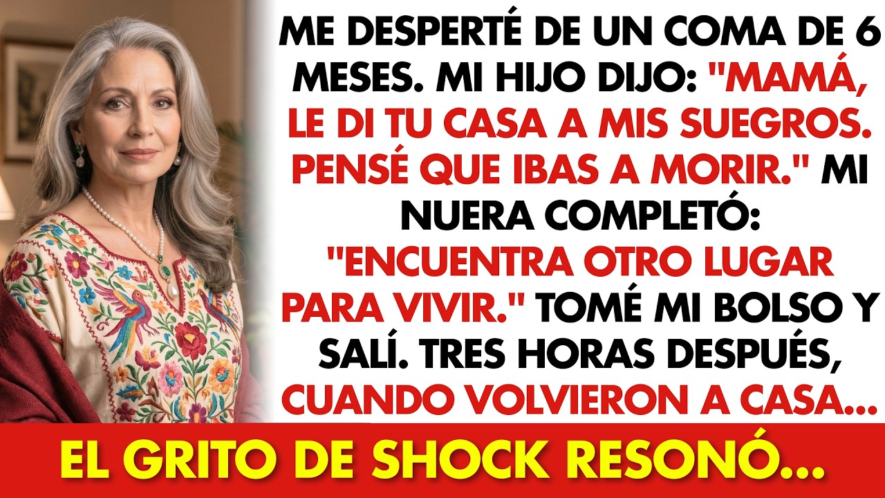 Tras Quedar En Coma, Mi Hijo Le Dio Mi Casa A Sus Suegros… “Pensé Que Ibas A Morir” Cuando Desperté…