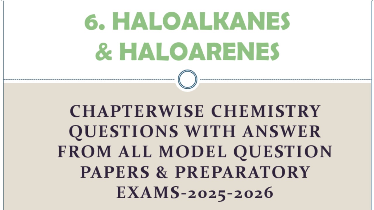 Haloalkanes & Haloarenes | Model & Preparatory paper questions with answer 2025-26