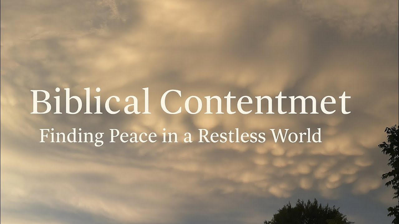 Biblical Contentment | Finding Peace in a Restless World