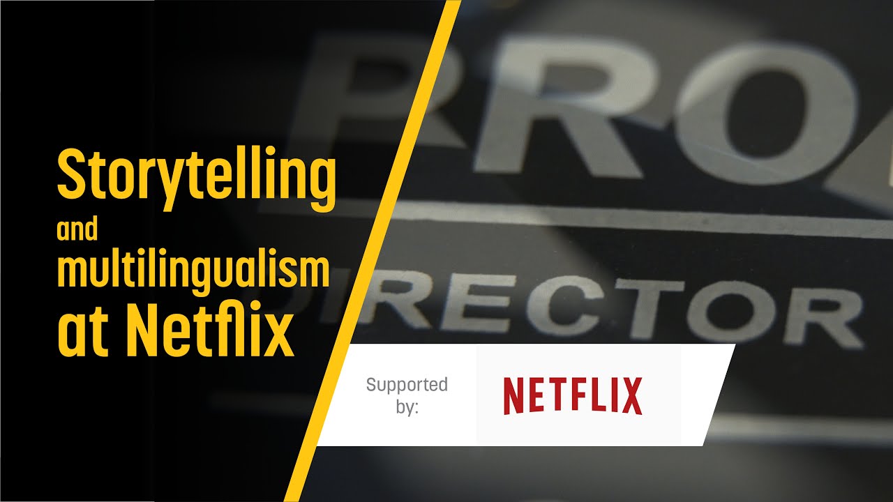 Storytelling and Multilingualism at Netflix