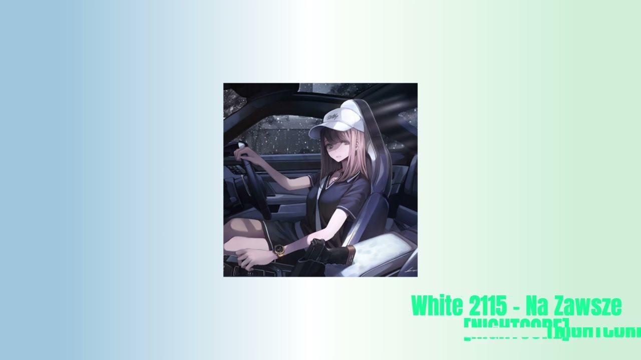 White 2115 - Na Zawsze [NIGHTCORE]
