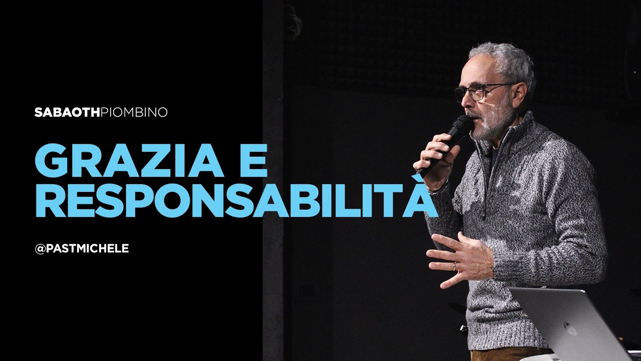 GRAZIA E RESPONSABILITÀ - Past. Michele Pellegrin | 08/02/2026 | SABAOTH PIOMBINO