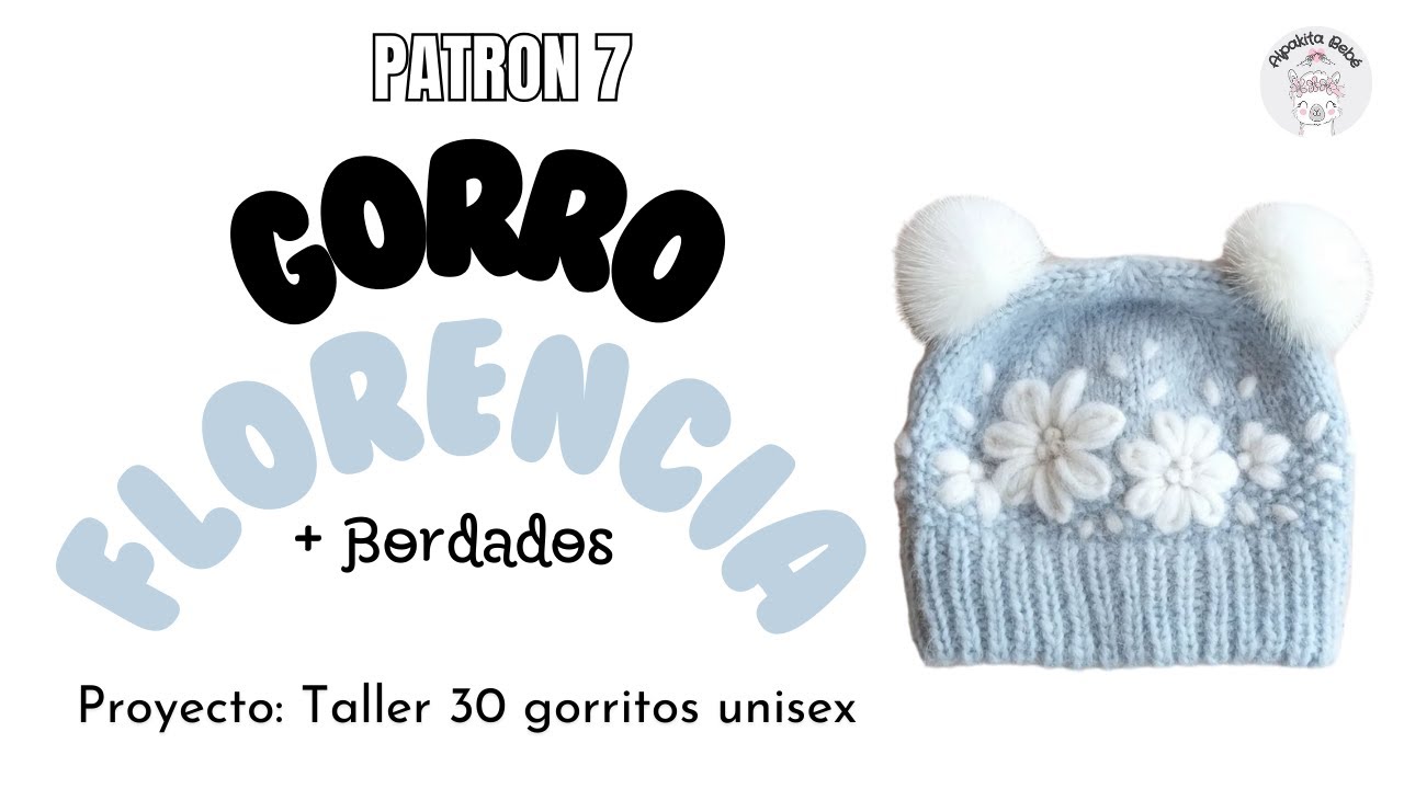 PATRON7 - Gorro Florencia (TALLER 30 GORROS-Técnica Palitos y Bordados)