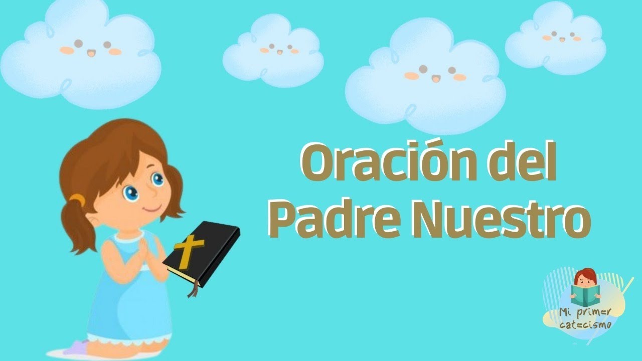 ORACIÓN DEL PADRE NUESTRO - LA ORACIÓN PERFECTA