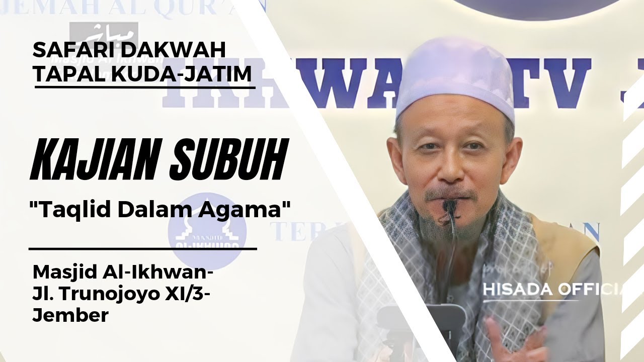 KAJIAN SUBUH | MASJID AL IKHWAN | JL. TRUNOJOYO XI/3 KOTA JEMBER