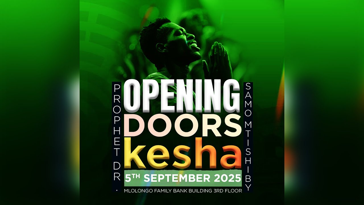 OPENING DOORS KESHA | PROPHET DR. SAMO MTISHIBY  | 05/09/25