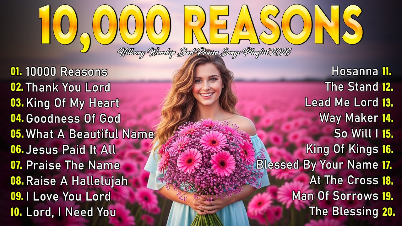10000 Reasons 🎶 Special Hillsong Worship Songs Playlist 2026, Best Praise And Worship Songs