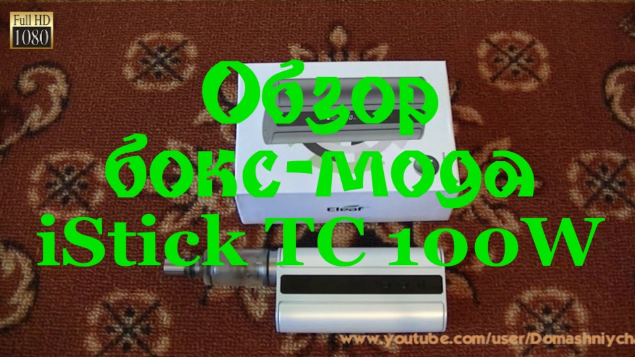 Обзор Eleaf iStick TC100W Box Mod