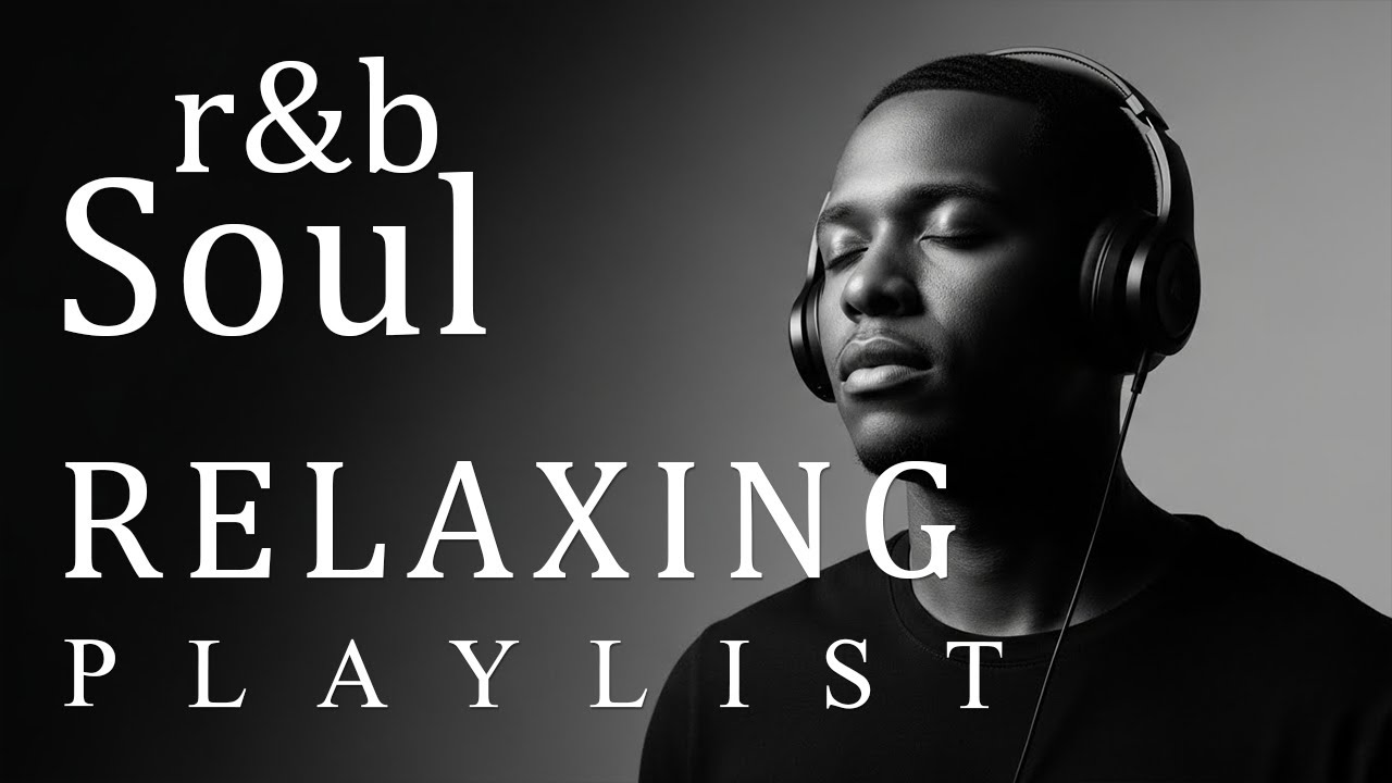 【R&B Soul】Deep Feelings – Relaxing Soul Music for Heart & Mind