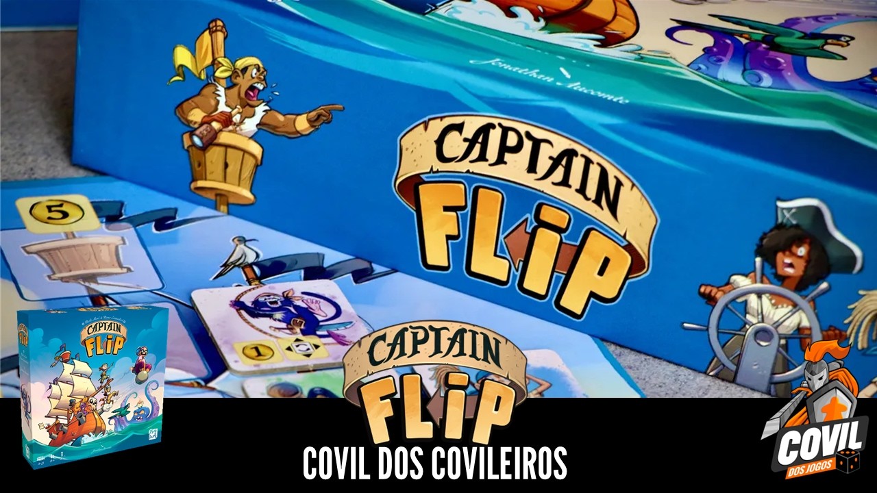 Covil dos Covileiros - Captain Flip #002