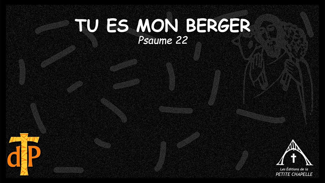 Psaume 22 : Tu es mon Berger
