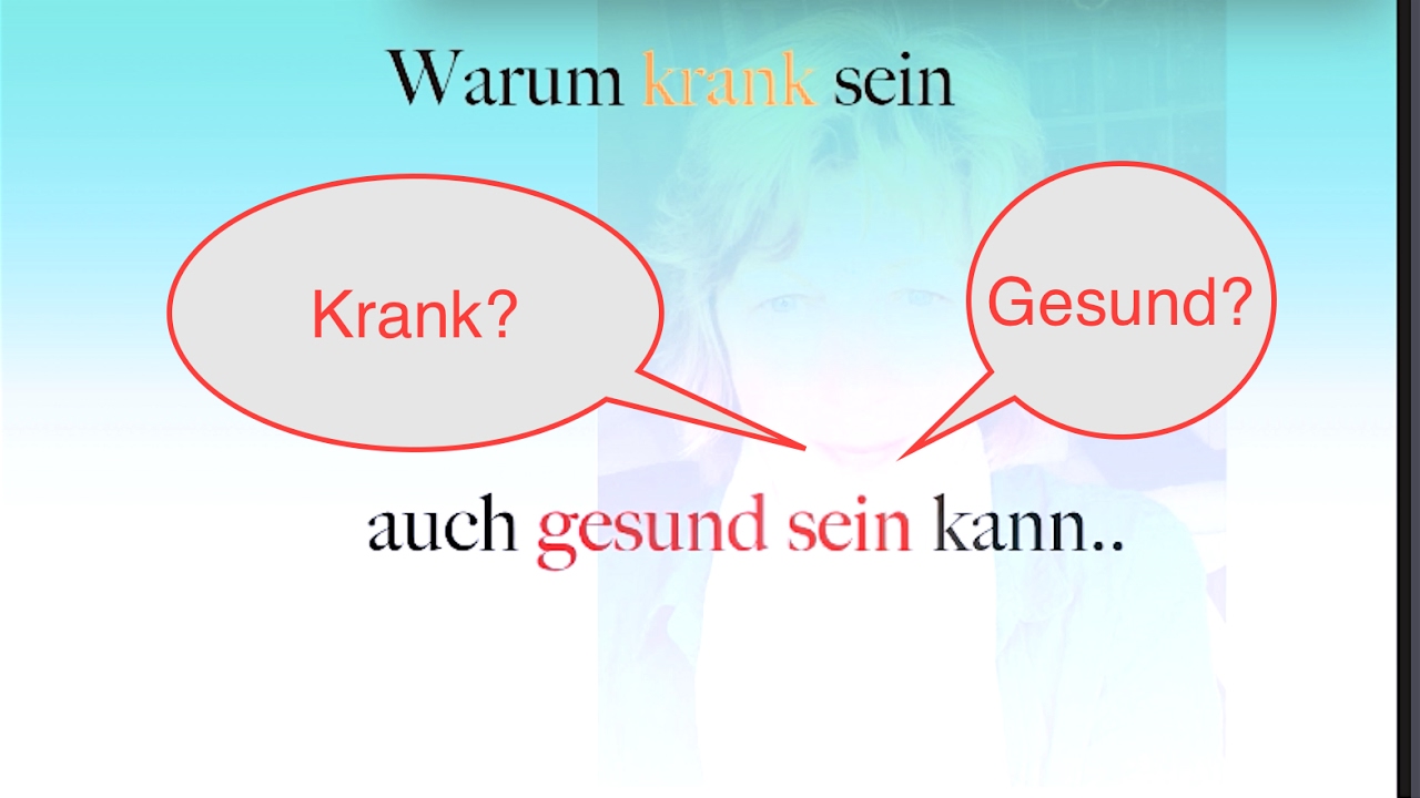 Warum krank sein auch gesund sein kann