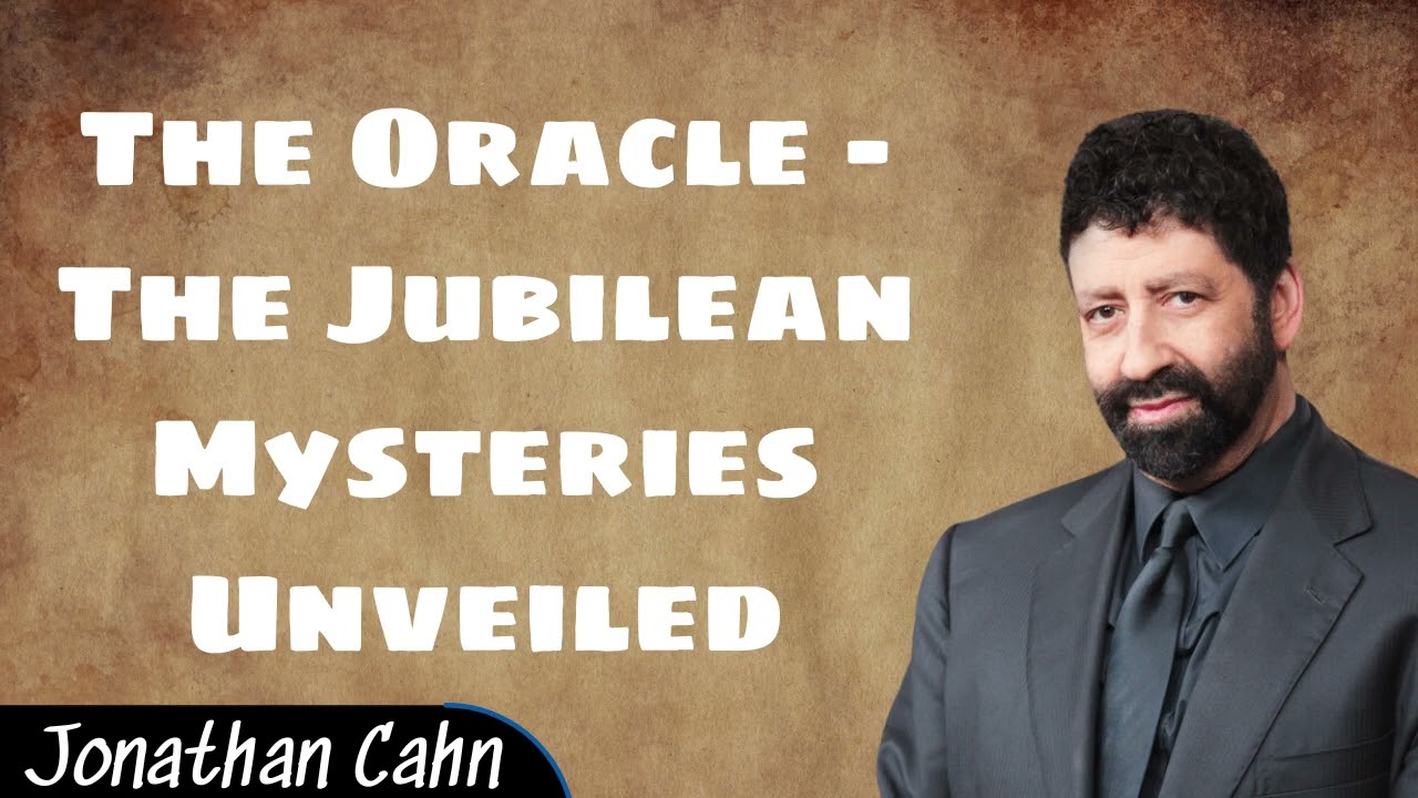 The Oracle - The Jubilean Mysteries Unveiled - Jonathan Cahn messenger 2024