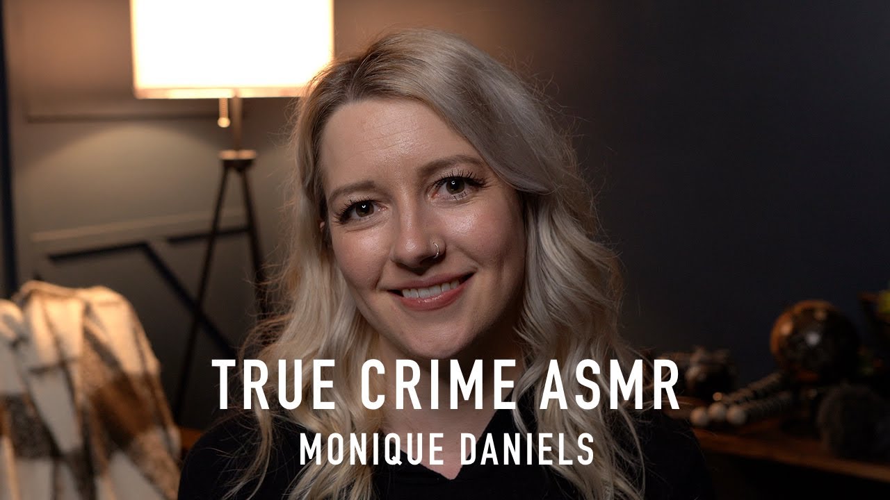 True Crimes ASMR - Monique Daniels