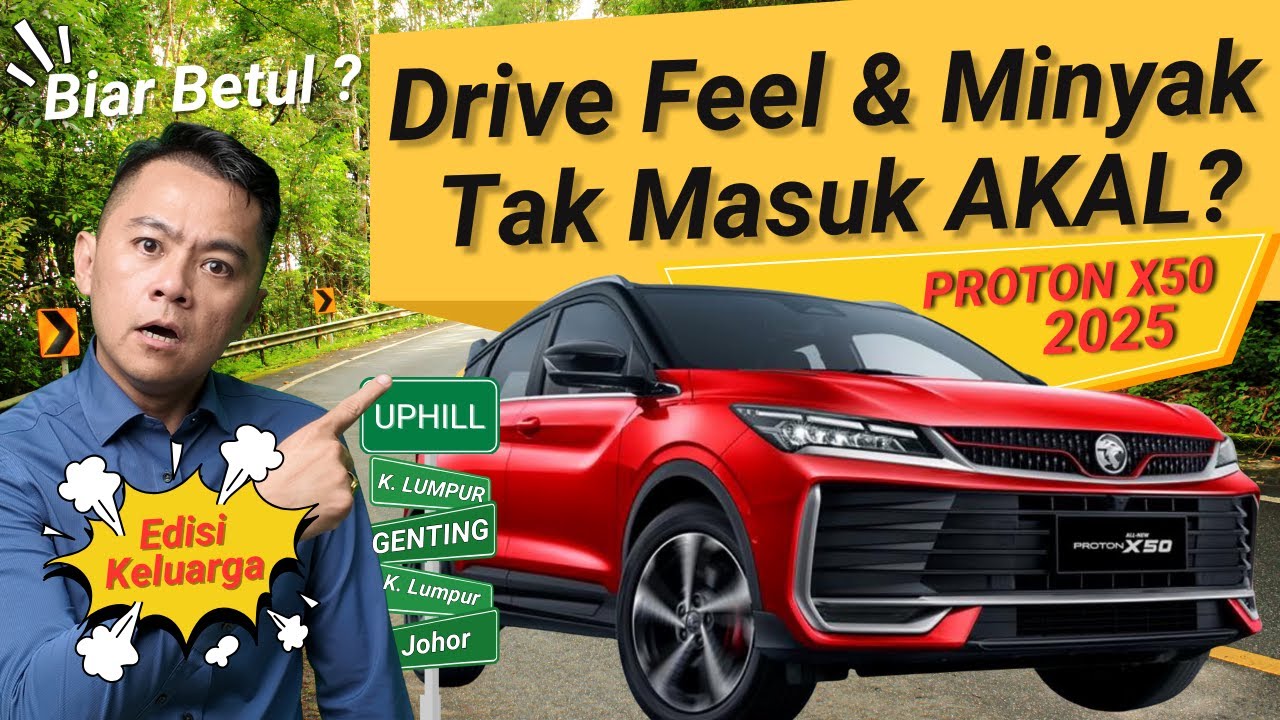 PROTON X50 2025 Minyak Tak Masuk Akal? : Bro Wong Review